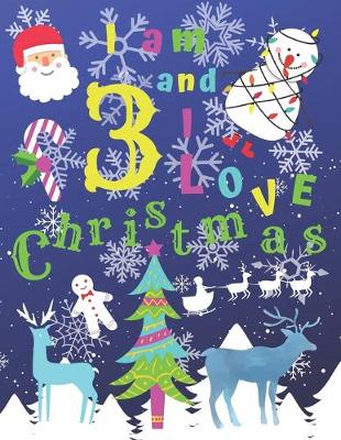 Book cover for I am 3 and I Love Christmas