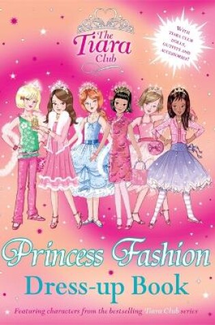 Cover of The Tiara Club: Princess Fashion Dress-Up Book