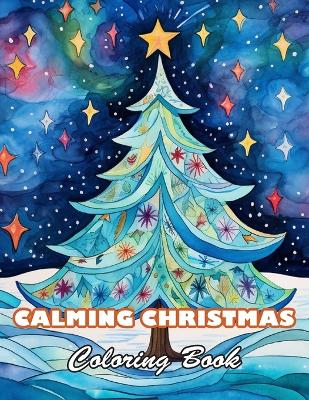 Book cover for Calming Christmas Coloring Book