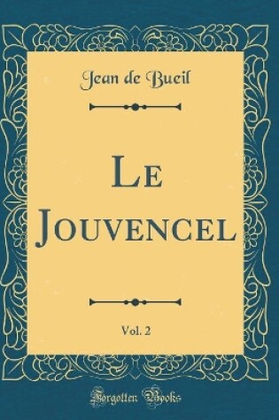 Cover of Le Jouvencel, Vol. 2 (Classic Reprint)