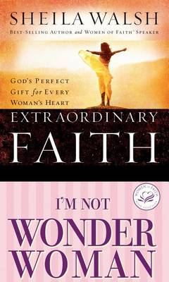 Book cover for Walsh 2in1 (Extraordinary Faith/I'm Not Wonder Woman)