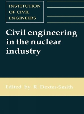 Book cover for Civil Engineering in the Nuclear Industry