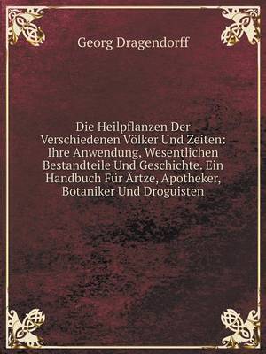 Book cover for Die Heilpflanzen Der Verschiedenen Völker Und Zeiten