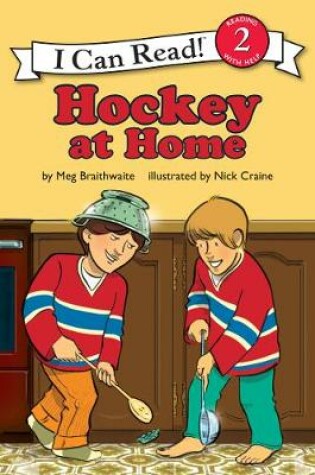 Cover of I Can Read Hockey Stories: Hockey at Home