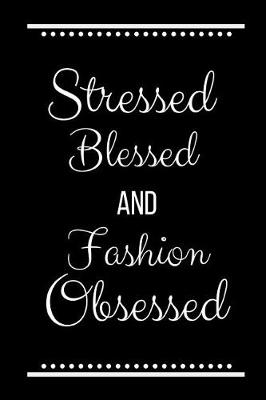 Book cover for Stressed Blessed Fashion Obsessed