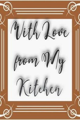 Cover of With Love from My Kitchen