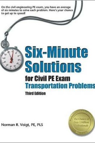Cover of Six-Minute Solutions for Civil PE Exam Transportation Problems
