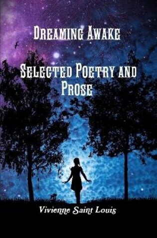 Cover of Dreaming Awake - Selected Poetry and Prose