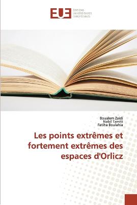 Book cover for Les points extremes et fortement extremes des espaces d'orlicz