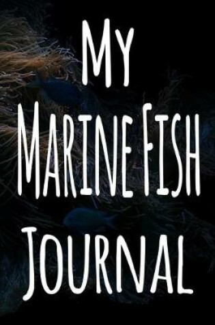 Cover of My Marine Fish Journal