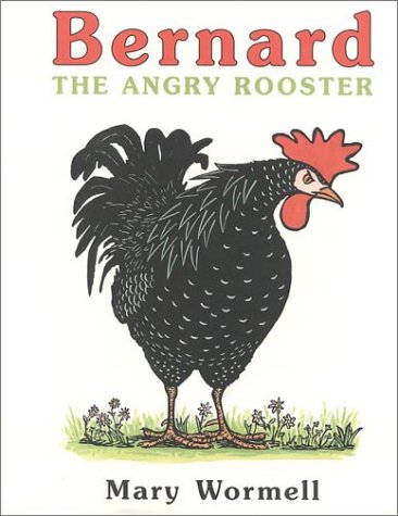 Book cover for Bernard the Angry Rooster