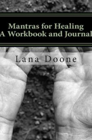 Cover of Mantras for Healing Workbook and Journal