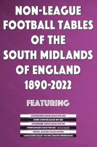 Cover of Non-League Football Tables of the South Midlands of England 1894-2022