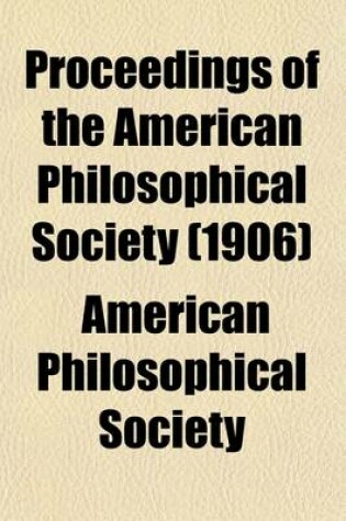 Cover of Proceedings of the American Philosophical Society (Volume 45)