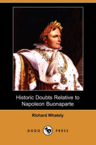 Cover of Historic Doubts Relative to Napoleon Buonaparte (Dodo Press)