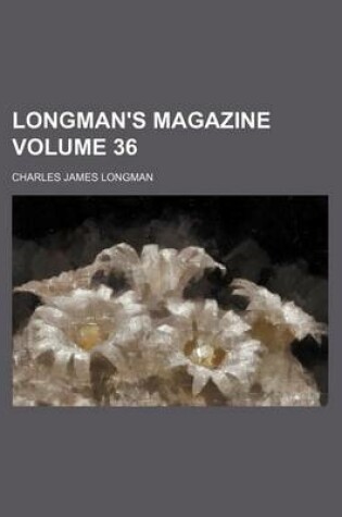 Cover of Longman's Magazine Volume 36