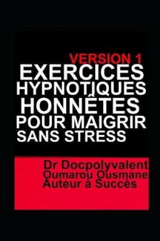 Cover of Exercices Hypnotiques Honnetes Pour Maigrir Sans Stress