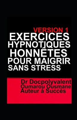 Book cover for Exercices Hypnotiques Honnetes Pour Maigrir Sans Stress