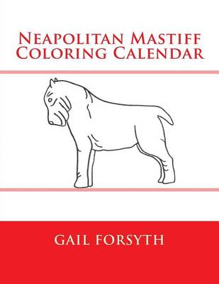 Book cover for Neapolitan Mastiff Coloring Calendar