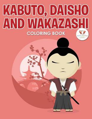 Book cover for Kabuto, Daisho and Wakazashi Coloring Book