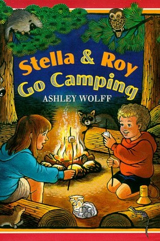Cover of Stella & Roy Go Camping