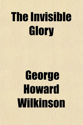 Book cover for The Invisible Glory