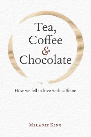Cover of Tea, Coffee & Chocolate
