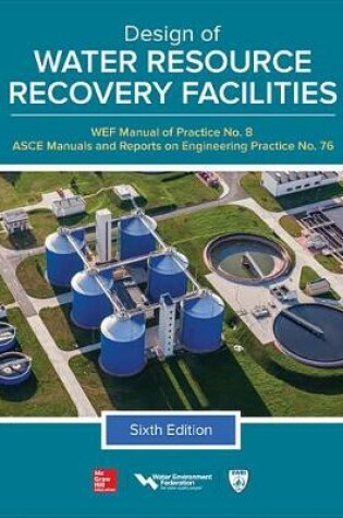 Cover of Design of Water Resource Recovery Facilities, Manual of Practice No.8, Sixth Edition