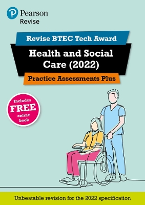 Book cover for Pearson REVISE BTEC Tech Award Health and Social Care 2022 Practice Assessments Plus - 2023 and 2024 exams and assessments