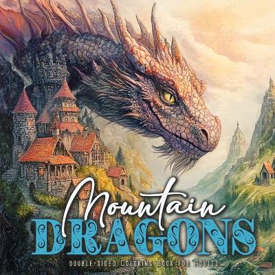 Book cover for Mountain Dragons Coloring Book for Adults Double-Sided