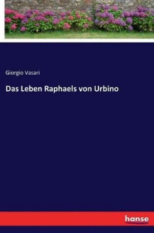 Cover of Das Leben Raphaels von Urbino