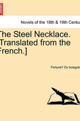 Cover of The Steel Necklace. [Translated from the French.]