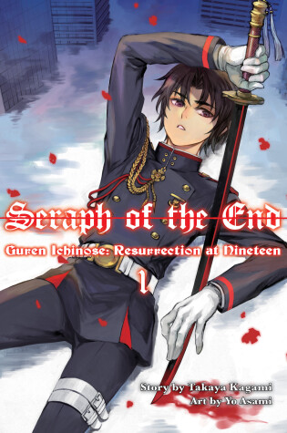 Cover of Seraph of the End: Guren Ichinose, Resurrection at Nineteen, volume 1