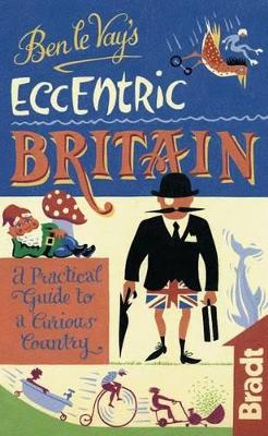 Cover of Ben le Vay's Eccentric Britain