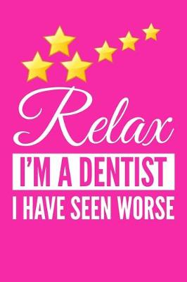 Book cover for Relax I'm A Dentist