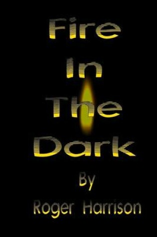 Cover of Fire In The Dark