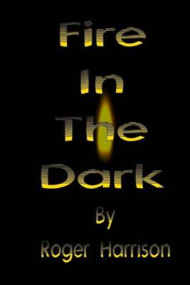 Book cover for Fire In The Dark