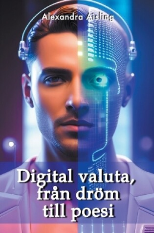 Cover of Digital valuta, från dröm till poesi