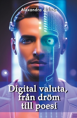 Book cover for Digital valuta, från dröm till poesi