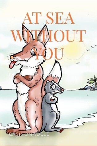 Cover of At Sea Without You (Illustrated)