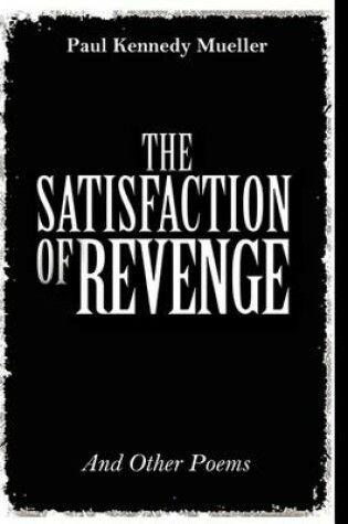 Cover of The Satisfaction of Revenge