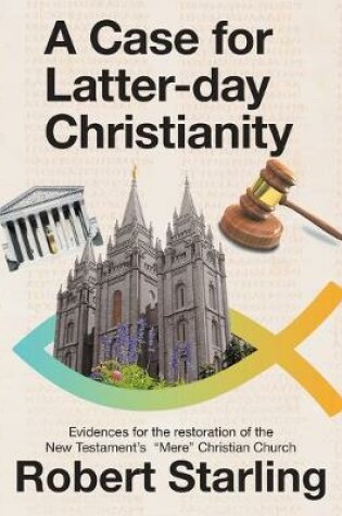 Cover of A Case for Latter-Day Christianity