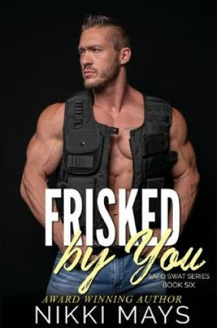 Cover of Frisked by You