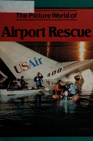 Cover of The Picture World of Airport Rescue