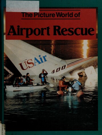 Cover of The Picture World of Airport Rescue