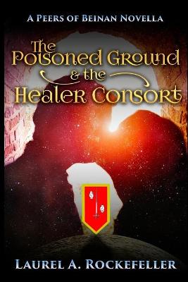 Cover of The Poisoned Ground and the Healer Consort