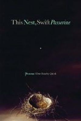 Book cover for This Nest, Swift Passerine