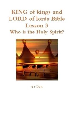 Cover of KING of kings and LORD of lords Bible Lesson 3