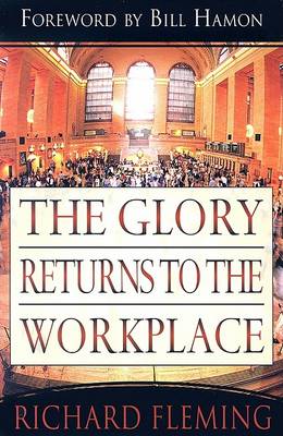 Book cover for The Glory Returns to the Workplace