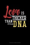 Book cover for Love Is Thicker Than Dna